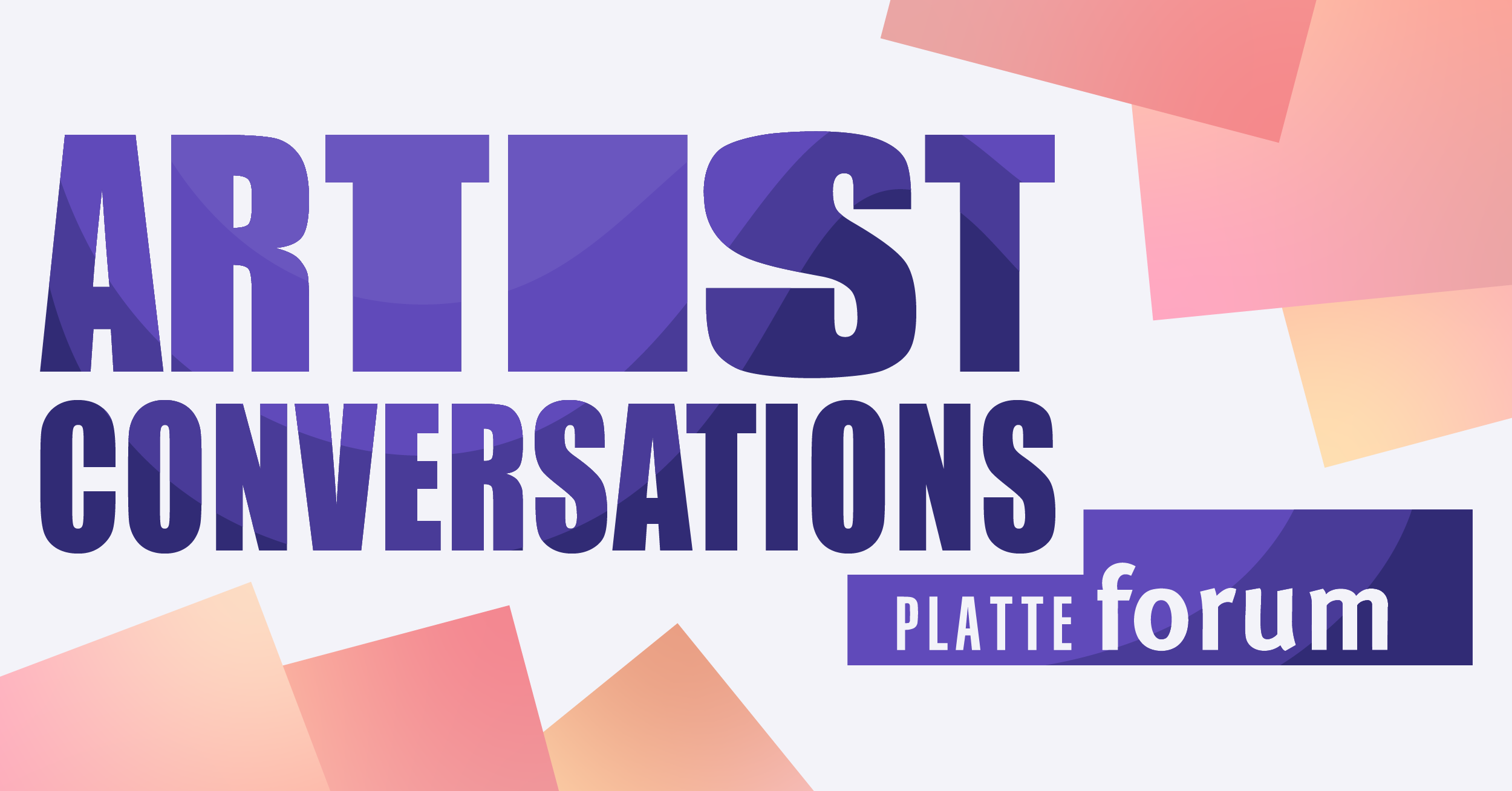 PlatteForum: Artist Conversation