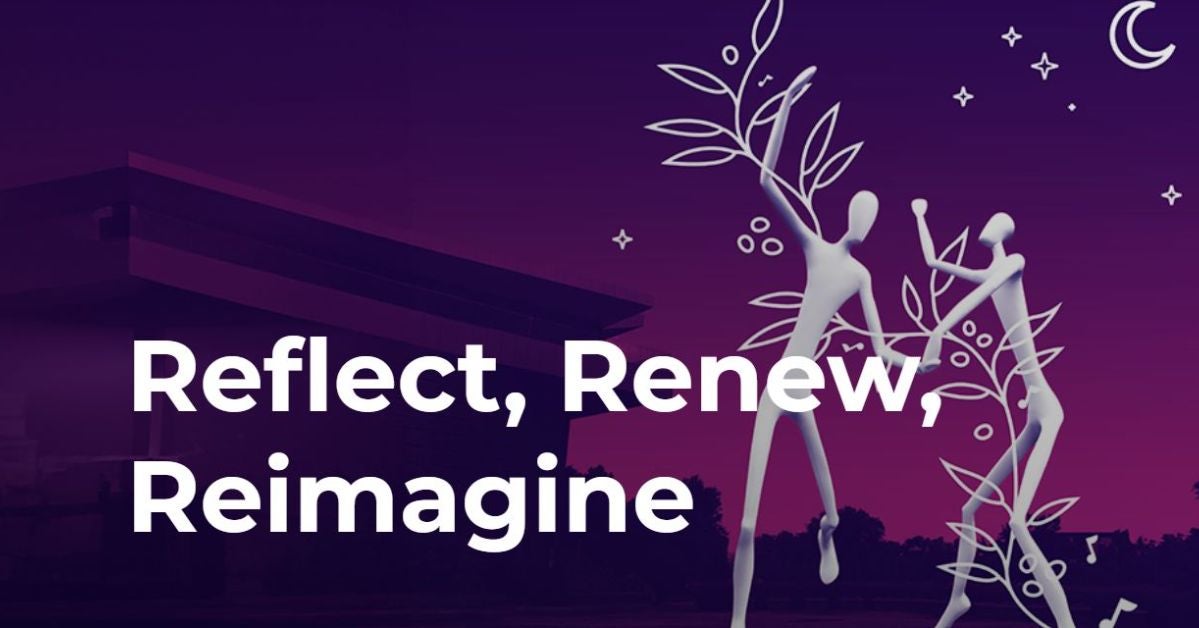 Reflect, Renew, Reimagine