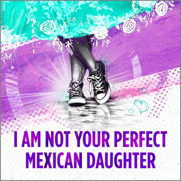 I Am Not Your Perfect Mexican Daughter