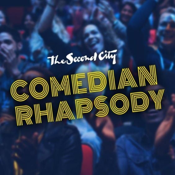 More Info for The Second City: Comedian Rhapsody
